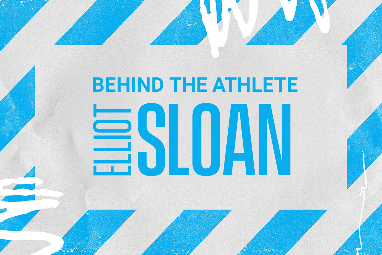 BEHIND THE ATHLETE: ELLIOT SLOAN