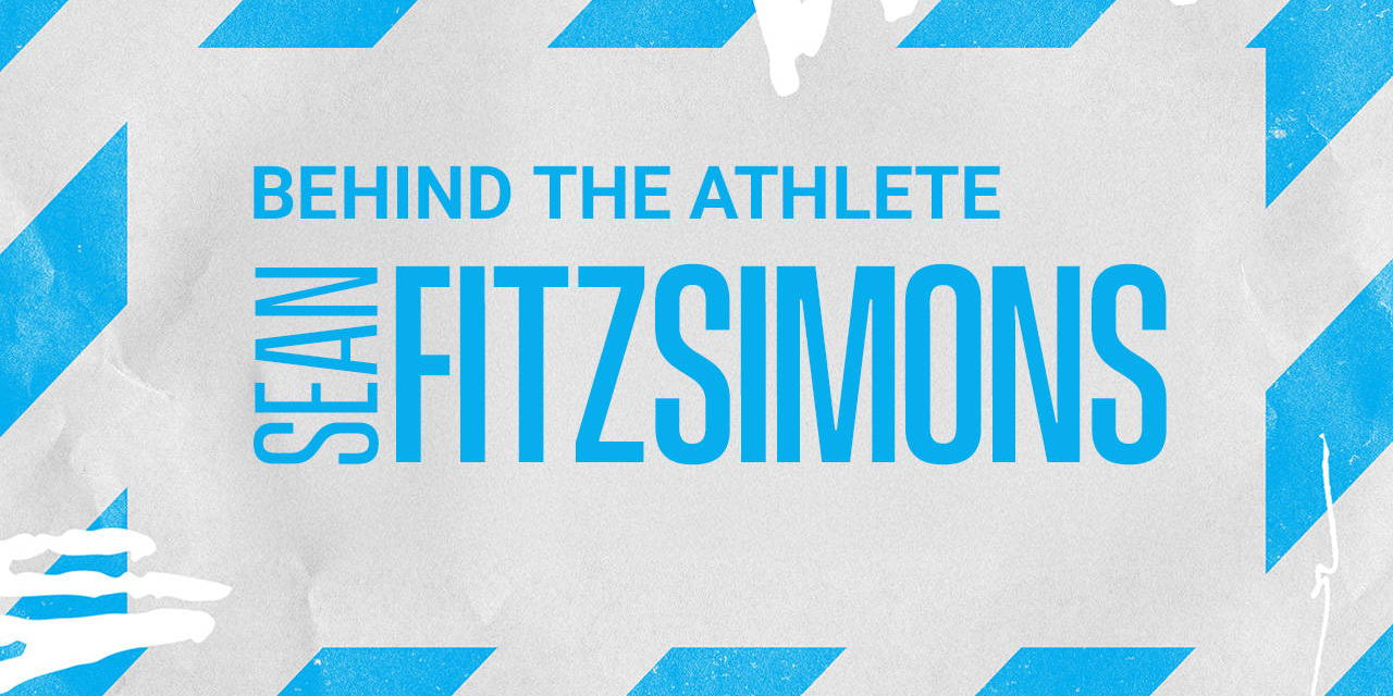 BEHIND THE ATHLETE: SEAN FITZSIMONS
